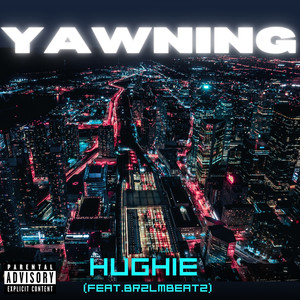 YAWNING (Explicit)