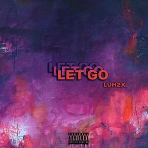 Let Go (Explicit)