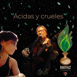 Ácidas y Crueles