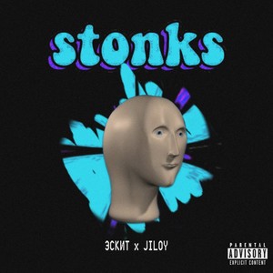 Stonks (Explicit)