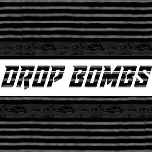 DROP BOMBS