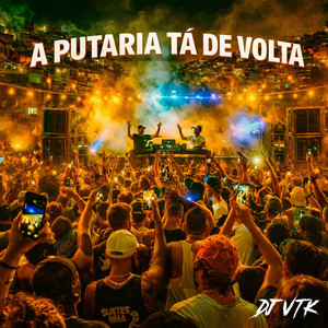 A PUTARIA TÁ DE VOLTA (Explicit)