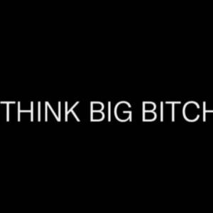Think Big ***** (feat. Cst Truey) (Explicit)