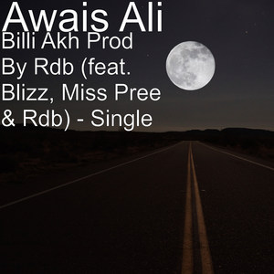 Billi Akh Prod by Rdb(feat. Blizz, Miss Pree & Rdb)