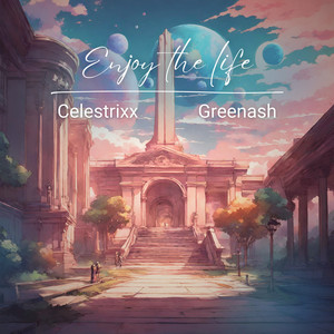 Enjoy the life (feat. Greenash)