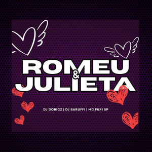 ROMEU E JULIETA (Explicit)