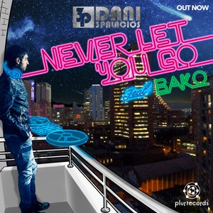 Never Let You Go (feat. Bako)