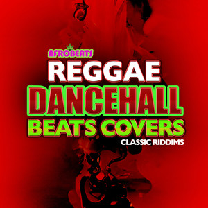 Reggae Dancehall Beats Covers (Classic Riddims)