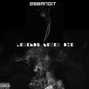 Legends Never Die (Explicit)