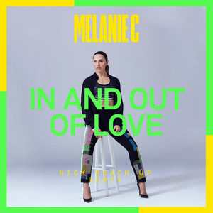 Melanie C - In and Out of Love (Nick Reach Up remix)