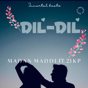 dil dil (feat. 23KP)