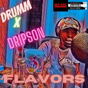 Flavors(feat. Drumm) (Explicit)