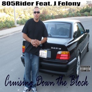 Cruising Down the Block (feat. J Felony) [Explicit]