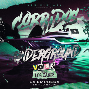 Corridos UnderGround - Edición Los Cabos Vol.3 - La Empresa