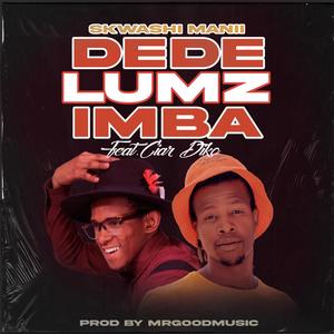 Dedelumzimba (feat. Ciar Diko) [Explicit]