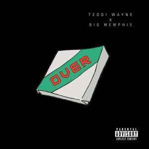 OVER (feat. Big Memphis) (Explicit)