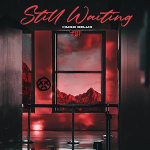 STILL WAITING (Explicit)