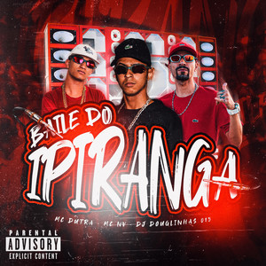 Baile do Ipiranga (Explicit)