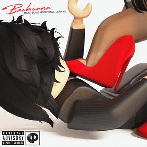 MAKE SOME MONEY (feat. La Nicki) (Explicit)