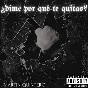 ¿dime por qué te quitas? (Explicit)