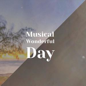 Musical Wonderful Day