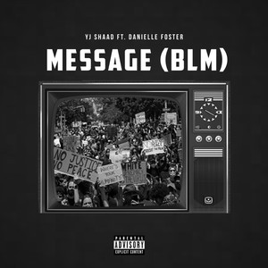 Message (BLM) [feat. Danielle Foster] [Explicit]