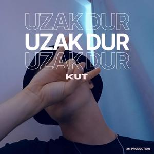 UZAK DUR (Explicit)