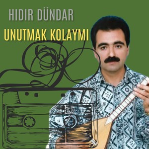 Unutmak Kolaymı