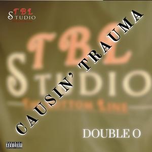 Causin' Trauma (Explicit)