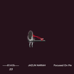 Focused On Me (feat. Jazlin Nariah)