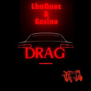 Drag (feat. Gasino) [Explicit]