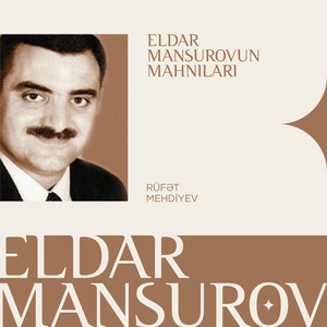 Eldar Mansurovun Mahnıları