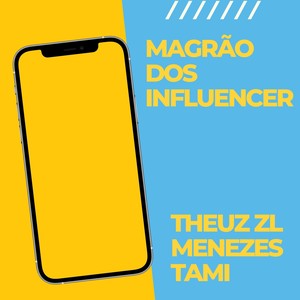 MAGRAO DOS INFLUENCER (Explicit)