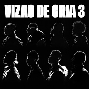 Vizão de Cria 3 (Explicit)