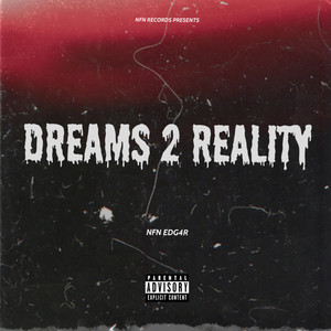 Dreams 2 Reality (Explicit)