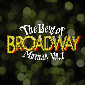 The Best of Broadway Musicals Vol. 1