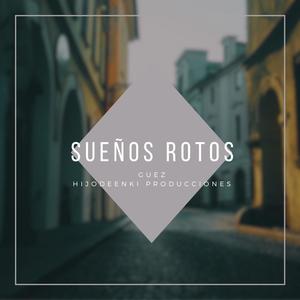 Sueños rotos (feat. HijoDeEnki) (Explicit)