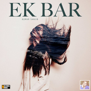 Ek Bar - Single