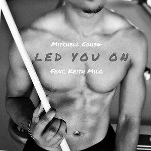 Led You On(feat. Keith Milo) (Explicit)
