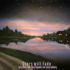 Stars Will Fade (feat. Mary Reynolds & Louise Goldberg)