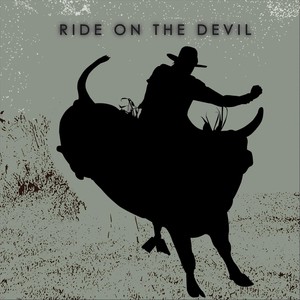 Ride on the Devil