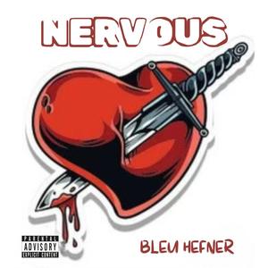 Nervous (Explicit)