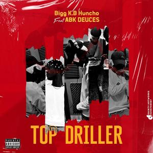 Top Driller (feat. Abk Deuces) [Explicit]