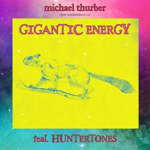 Gigantic Energy (feat. Huntertones) [Explicit]