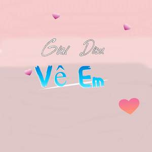 Giai Điệu Về Em (New Version)