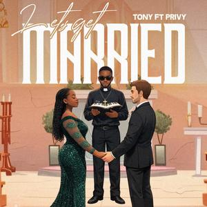 Let's Get Married (feat. Privy)