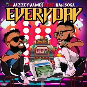 Everyday (feat. Rah Sosa) [Explicit]