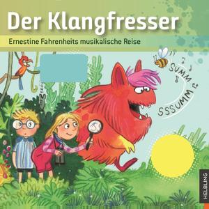 Der Klangfresser - Ernestine Fahrenheits musikalische Reise