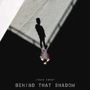 Behind that Shadow