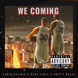 We Coming (feat. The Ryan Lewis Project & Swifty Mcvay) (Explicit)